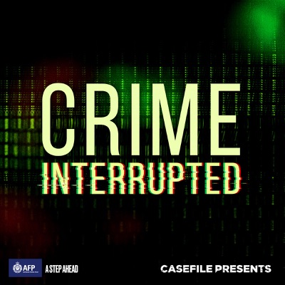 Crime Interrupted:Casefile Presents