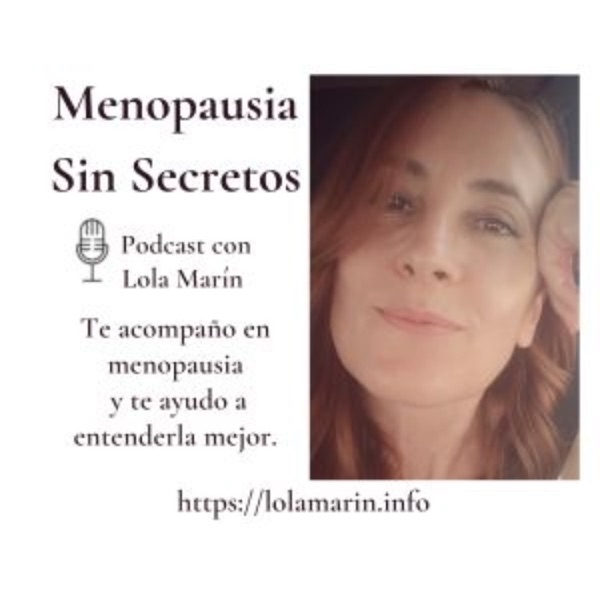 Menopausia Sin Secretos con Lola Marín