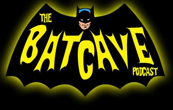 The Batcave Podcast