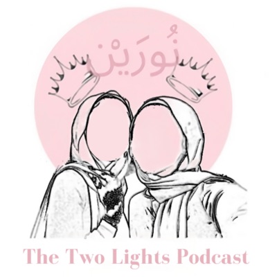 Noorayn: The Two Lights Podcast