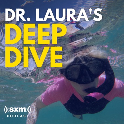 Dr. Laura's Deep Dive Podcast:Dr. Laura Schlessinger & SiriusXM