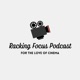 Racking Focus Podcast