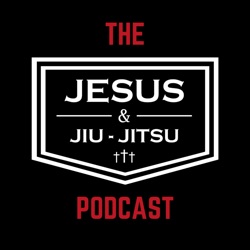 Taking About The Bible | J&JJ Episode 085 | Jesus and Jiu-Jitsu Podcast