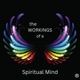 The Workings of a Spiritual Mind