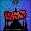 The Bangkok Podcast - Greg Jorgensen & Ed Knuth