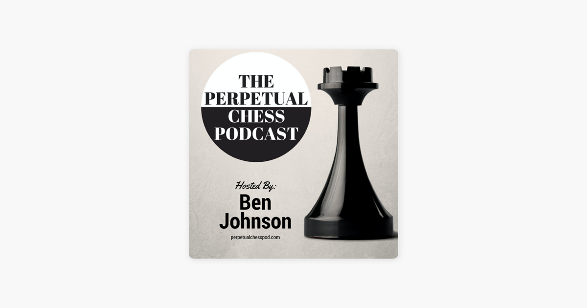 Episode 244- GM Andrew Tang — The Perpetual Chess Podcast