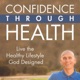 Confidence Through Health