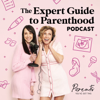 The Expert Guide to Parenthood - Parents You’ve Got This