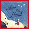 Anne of the Island - Lucy Maud Montgomery