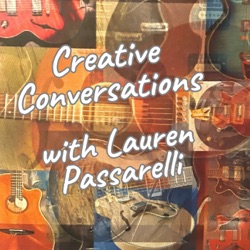 Creative Conversations with Lauren Passarelli