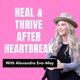 Heal & Thrive After Heartbreak