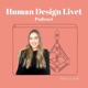 Human Design Livet Podcast