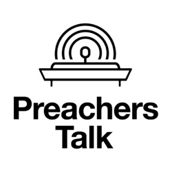On Preaching as Pastoral Ministry, with Mark Dever (Preachers Talk, Ep. 61)