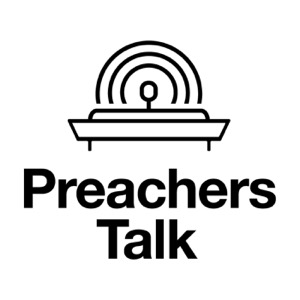 Preachers Talk - A podcast by 9Marks & The Charles Simeon Trust