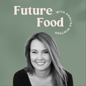 Future Food with Analisa Winther - Analisa Winther