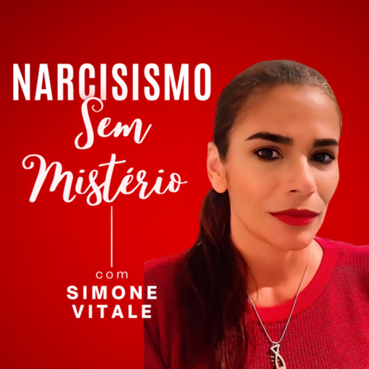 Narcisismo Sem Mistério – Podcast – Podtail