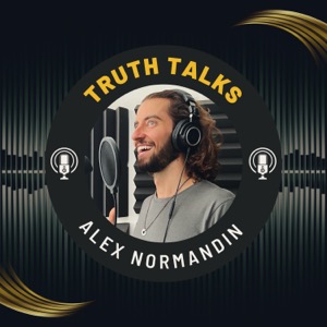 Truth Talks With Alex Normandin