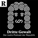 Dritte Gewalt – der Justiz-Podcast der Republik