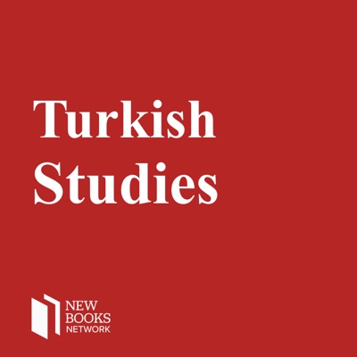 New Books in Turkish Studies New Books in Turkish Studies