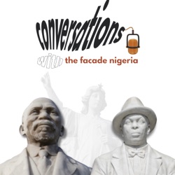 Conversations with The Facade Nigeria