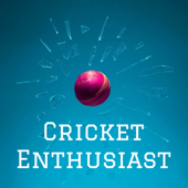 Cricket Enthusiast - Cricket Enthusiast