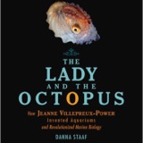 The Lady and the Octopus | Middle Grade Nonfiction from Danna Staaf