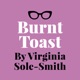 Burnt Toast by Virginia Sole-Smith