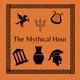 The Mythical Hour : Greek and Roman Mythology