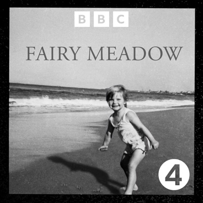Fairy Meadow:BBC Radio 4