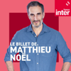 Le billet de Matthieu Noël - France Inter