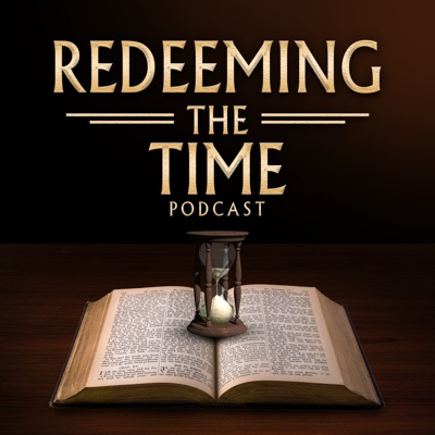 Redeeming the Time Podcast