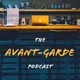 The Avant-Garde Podcast