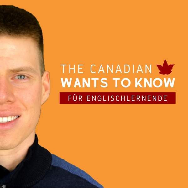 The Canadian Wants to Know - Englisch lernen cover
