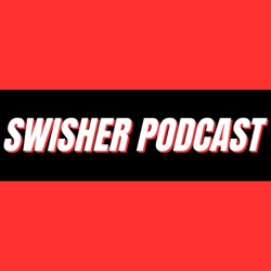 THE RETURN OF SWISHER - Episode 434