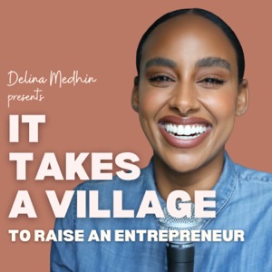 It Takes A Village To Raise An Entrepreneur