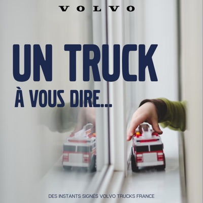 un Truck à vous dire:Volvo Trucks France