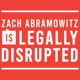 Zach Abramowitz is Legally Disrupted