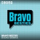Bleav in Bravo Besties