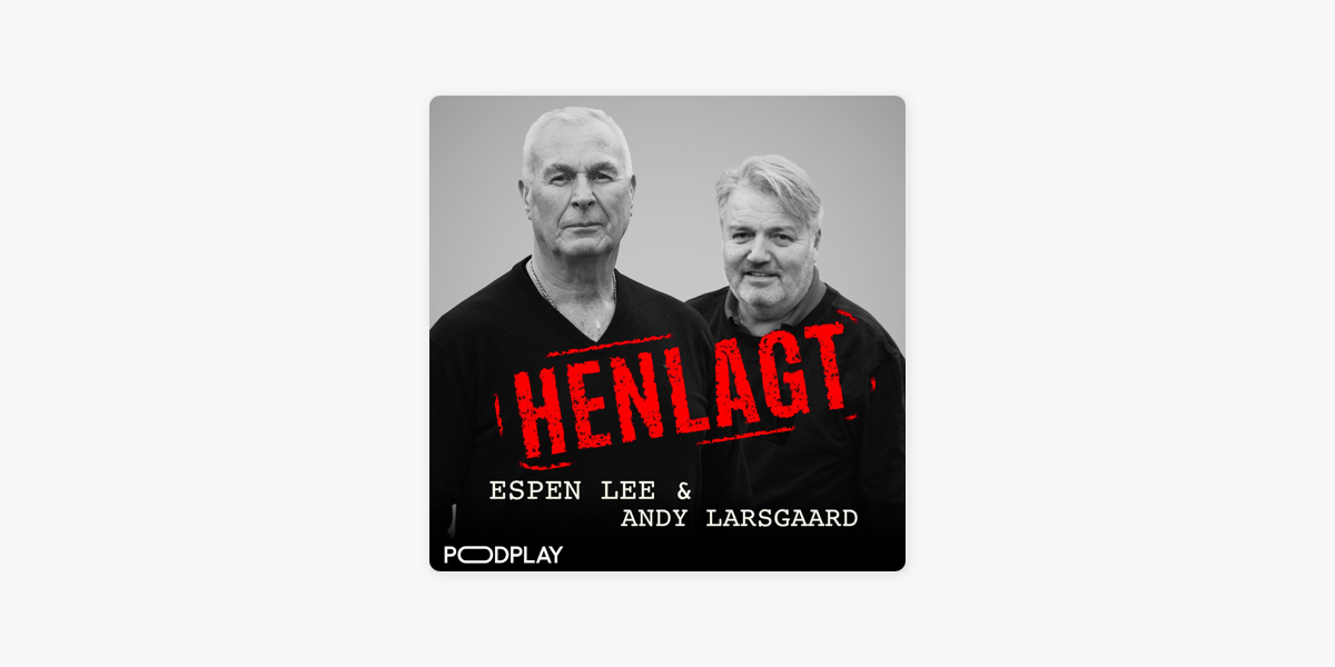 HENLAGT - Espen Lee & Andy Larsgaard on Apple Podcasts