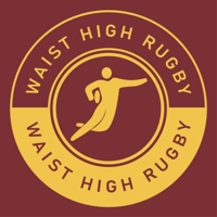The Waist High Rugby Podcast podcast