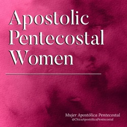 Welcome to our Intro to ApostolicPentecostalWomen
