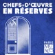 Chefs-d'œuvre en réserves