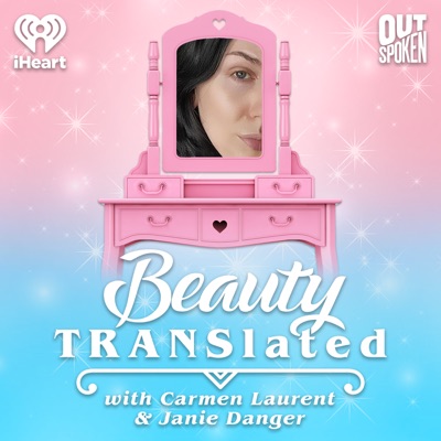 Beauty Translated:iHeartPodcasts