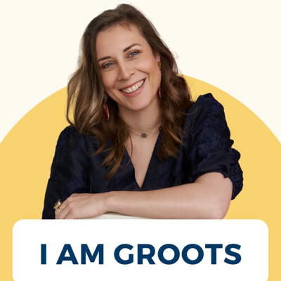 I am Groots podcast