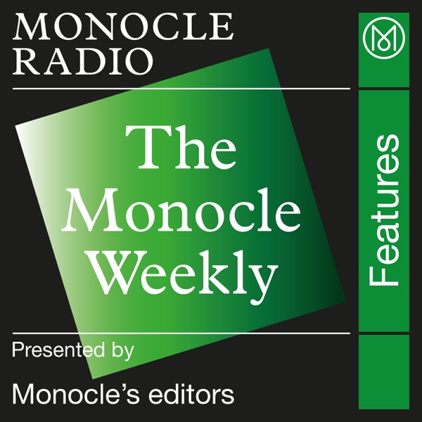 Monocle 24: The Monocle Weekly