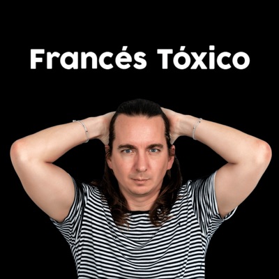 Francés Tóxico