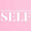 Becoming your Highest Self - Holly and Grace