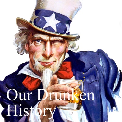Our Drunken History Podcast