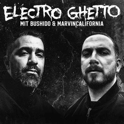 ELECTRO GHETTO - mit Bushido & Marvin California:Anis Ferchichi