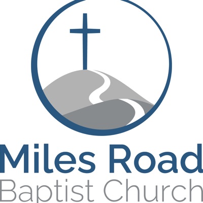 Miles Road Baptist Church's Sermon Podcast